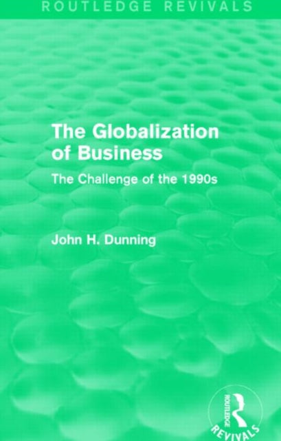 Book cover of: Globalization of Business (Routledge Revivals). By: Dunning, John H.