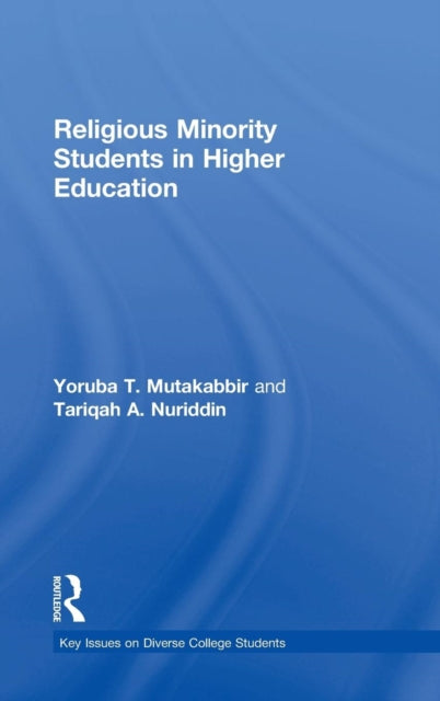 Book cover of: Religious Minority Students in Higher Education. By: Yoruba Taheerah Mutakabbir