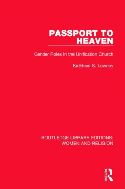 Book cover of: Passport to Heaven (RLE Women and Religion). By: Kathleen S. Lowney