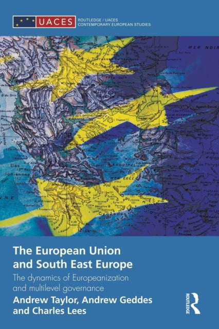 Book cover of: European Union and South East Europe. By: Andrew Geddes