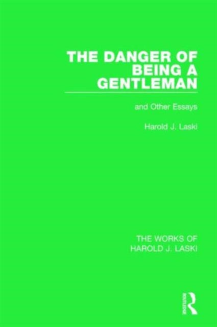 Book cover of: Danger of Being a Gentleman (Works of Harold J. Laski). By: Harold Joseph Laski