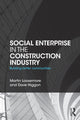 Book cover of: Social Enterprise in the Construction Industry. By: Martin Loosemore
