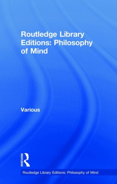 Book cover of: Routledge Library Editions: Philosophy of Mind