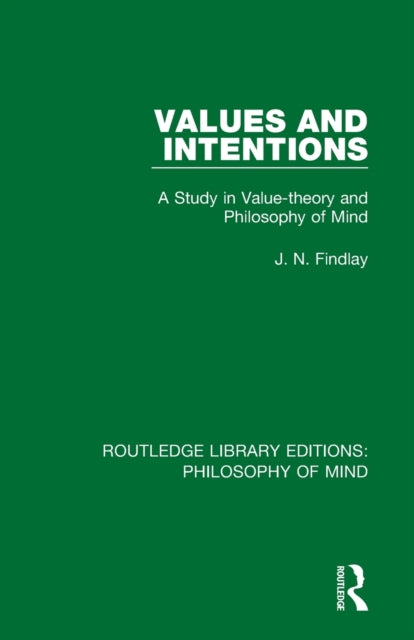 Book cover of: Values and Intentions. By: J. N. Findlay