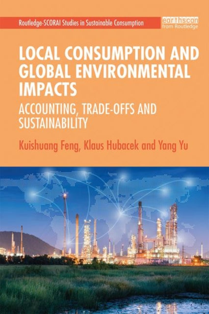 Book cover of: Local Consumption and Global Environmental Impacts. By: Kuishuang Feng