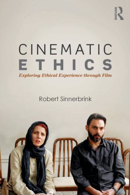 Book cover of: Cinematic Ethics. By: Robert Sinnerbrink