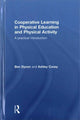 Book cover of: Cooperative Learning in Physical Education and Physical Activity. By: Ben Dyson