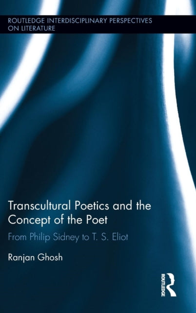 Book cover of: Transcultural Poetics and the Concept of the Poet. By: Ranjan Ghosh