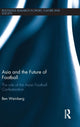 Book cover of: Asia and the Future of Football. By: Ben Weinberg