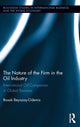 Book cover of: Nature of the Firm in the Oil Industry. By: Basak Beyazay