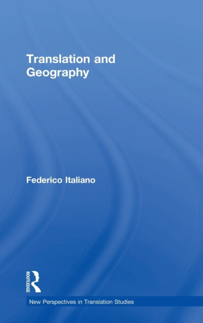Book cover of: Translation and Geography. By: Federico Italiano