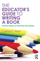 Book cover of: Educator's Guide to Writing a Book. By: Cathie E. West