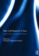 Book cover of: Stem Cell Research in Asia. By: Margaret Sleeboom-Faulkner