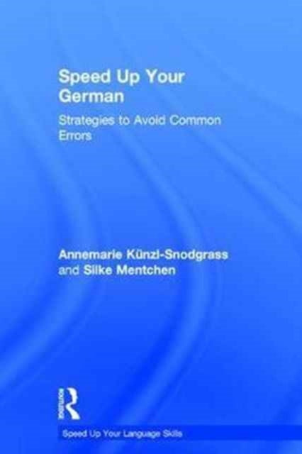 Book cover of: Speed Up Your German. By: Annemarie Künzl-Snodgrass