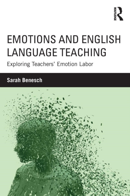 Book cover of: Emotions and English Language Teaching. By: Sarah Benesch