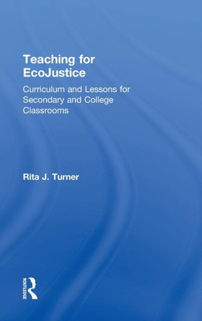 Book cover of: Teaching for EcoJustice. By: Rita J. Turner
