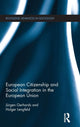 Book cover of: European Citizenship and Social Integration in the European Union. By: Jurgen Gerhards