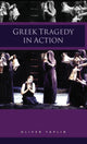 Book cover of: Greek Tragedy in Action. By: Oliver Taplin