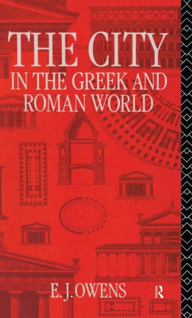 Book cover of: City in the Greek and Roman World. By: E. J. Owens