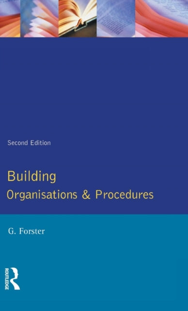Book cover of: Building Organisation and Procedures. By: George Forster