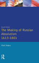 Book cover of: Making of Russian Absolutism 1613-1801. By: Paul Dukes
