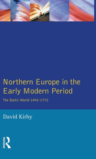 Book cover of: Northern Europe in the Early Modern Period. By: D. G. Kirby