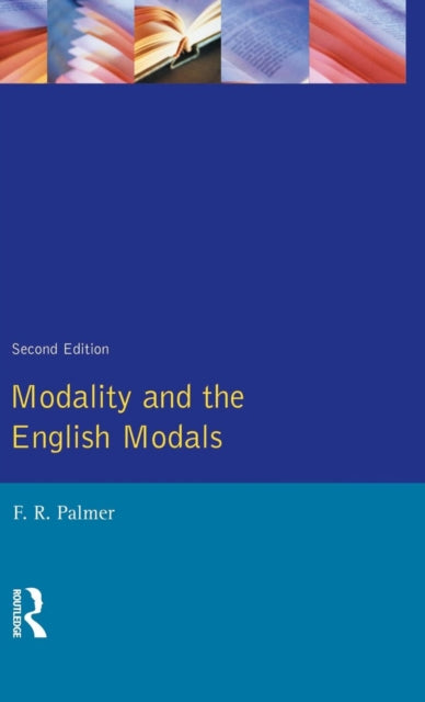 Book cover of: Modality and the English Modals. By: F.R. Palmer
