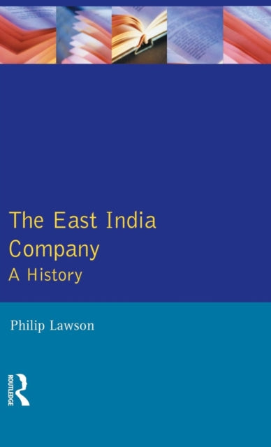 Book cover of: East India Company , The. By: Philip Lawson