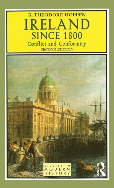 Book cover of: Ireland since 1800. By: K. Theodore Hoppen