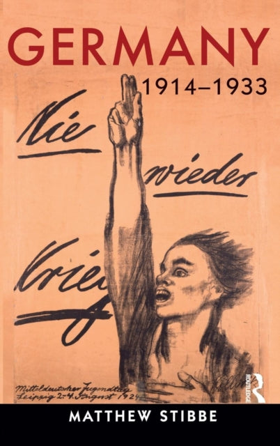 Book cover of: Germany, 1914-1933. By: Matthew Stibbe