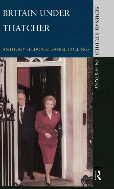 Book cover of: Britain under Thatcher. By: Anthony Seldon