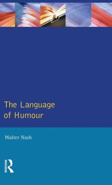 Book cover of: Language of Humour. By: Walter Nash