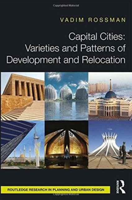 Book cover of: Capital Cities: Varieties and Patterns of Development and Relocation. By: Vadim Rossman