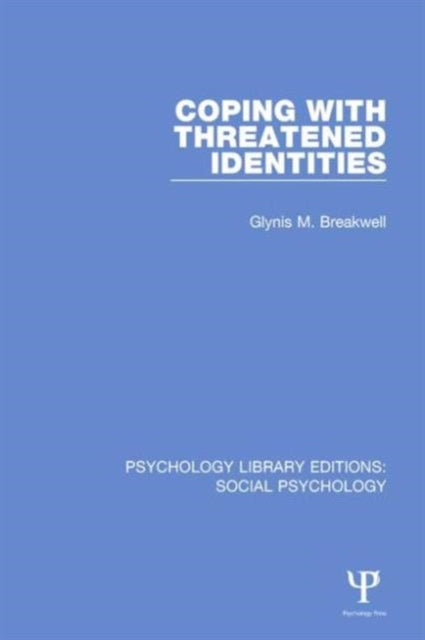 Book cover of: Coping with Threatened Identities. By: Glynis M. Breakwell