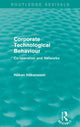 Book cover of: Corporate Technological Behaviour (Routledge Revivals). By: Hakan Hakansson