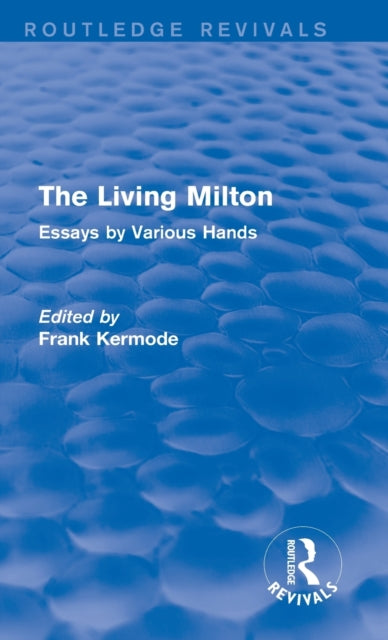 Book cover of: Living Milton (Routledge Revivals). By: Frank Kermode