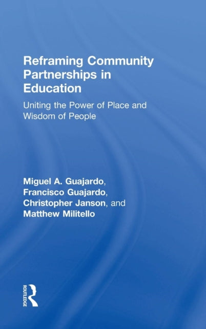 Book cover of: Reframing Community Partnerships in Education. By: Matthew Militello