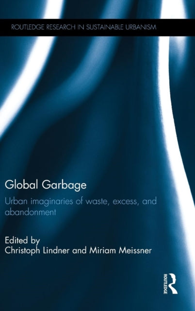 Book cover of: Global Garbage. By: Christoph Lindner