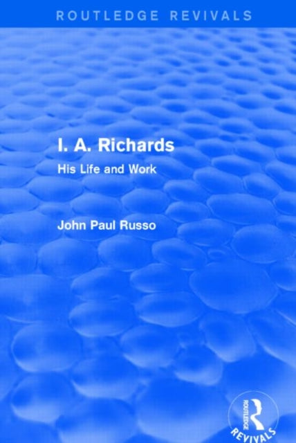 Book cover of: I. A. Richards (Routledge Revivals). By: John Paul Russo