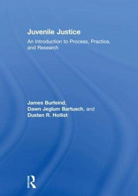 Book cover of: Juvenile Justice. By: James W. Burfeind
