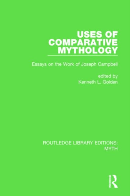 Book cover of: Uses of Comparative Mythology Pbdirect. By: Kenneth L. Golden