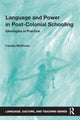 Book cover of: Language and Power in Post-Colonial Schooling. By: Carolyn Wendy McKinney