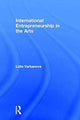 Book cover of: International Entrepreneurship in the Arts. By: Lidia Varbanova
