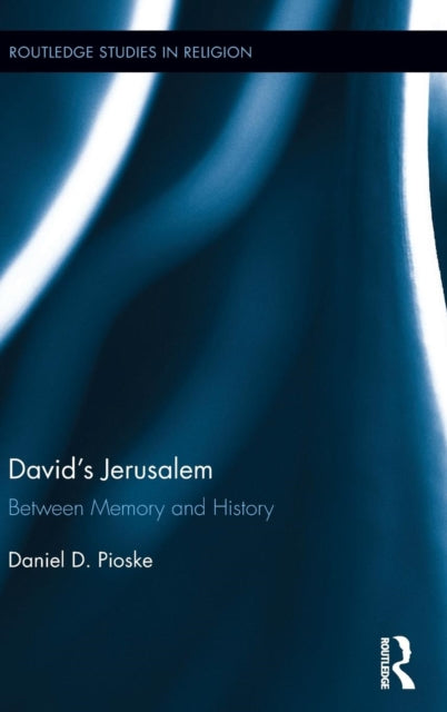 Book cover of: David’s Jerusalem. By: Daniel Pioske