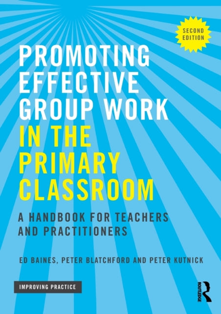 Book cover of: Promoting Effective Group Work in the Primary Classroom. By: Ed Baines