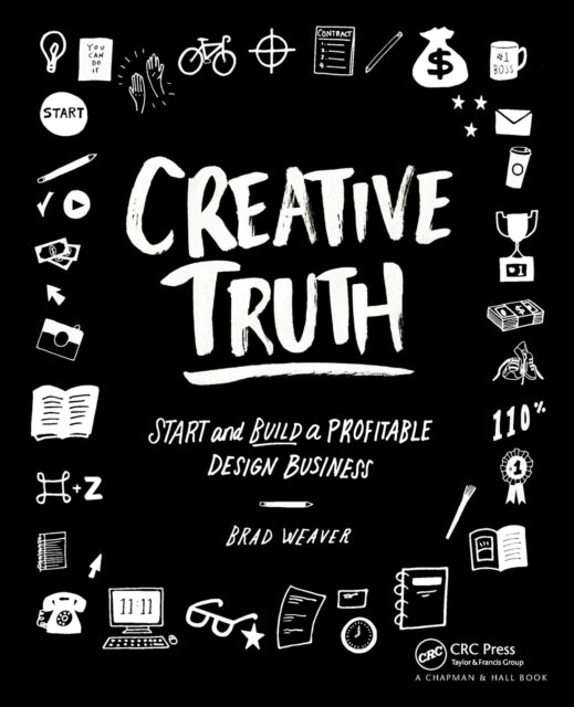 Book cover of: Creative Truth. By: Brad Weaver