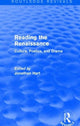 Book cover of: Reading the Renaissance (Routledge Revivals). By: Jonathan Hart