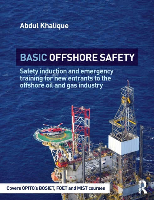 Book cover of: Basic Offshore Safety. By: Abdul Khalique