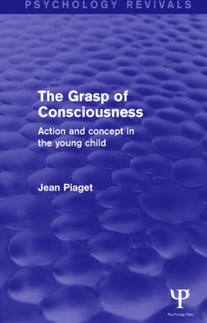Book cover of: Grasp of Consciousness (Psychology Revivals). By: Jean Piaget