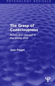 Book cover of: Grasp of Consciousness (Psychology Revivals). By: Jean Piaget